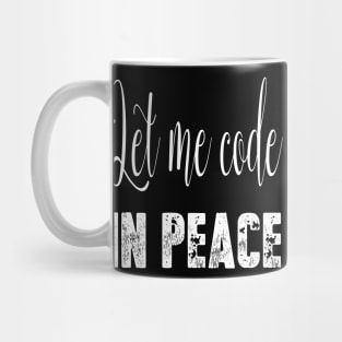 Let me code in peace Mug